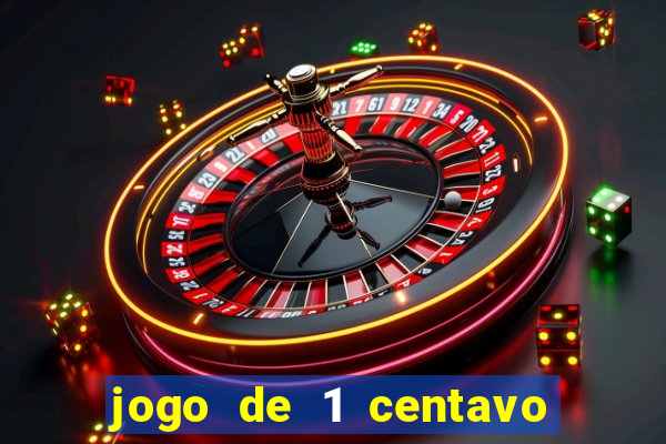 jogo de 1 centavo na betano